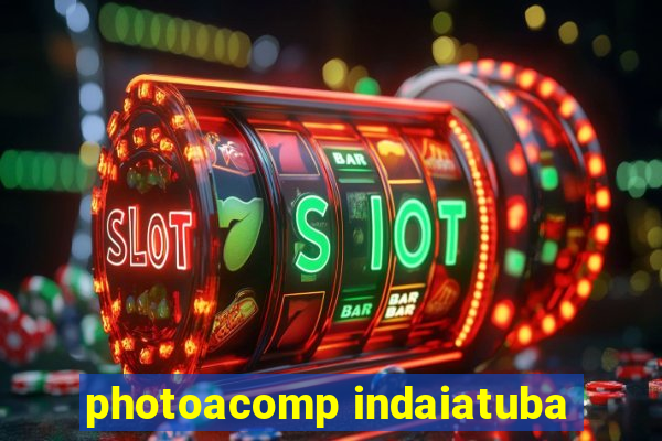 photoacomp indaiatuba